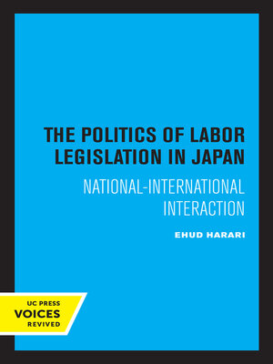 cover image of The Politics of Labor Legislation in Japan